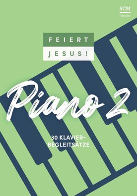 Feiert Jesus! Piano 2,