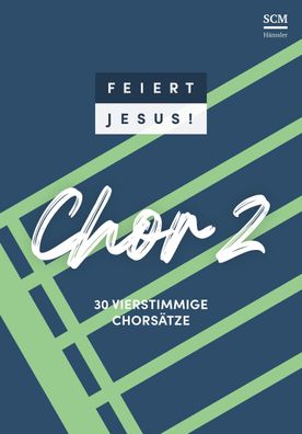 Feiert Jesus! Chor 2,