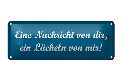 Blechschild Spruch 27x10cm Nachricht von dir ein lächeln von mir