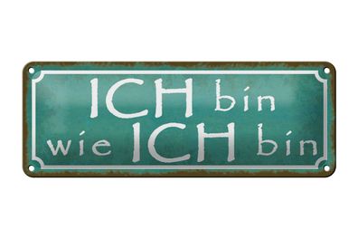 Blechschild Spruch 27x10cm ich bin wie ich bin blaues Schild