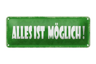 Blechschild Spruch 27x10cm alles ist möglich Dekoration