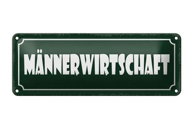 Blechschild Hinweis 27x10cm Männerwirtschaft Dekoration