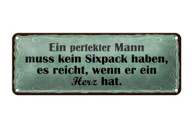 Blechschild Spruch 27x10cm Mann kein Sixpack reicht Herz Dekoration