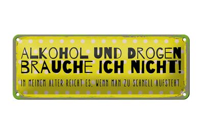 Blechschild 27x10 cm und Drogen brauche ich nicht Dekoration