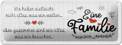 Blechschild Spruch Familie Wir haben nicht alles aber 27x10cm