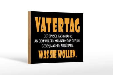 Holzschild Spruch 18x12cm Vatertag, was sie wollen