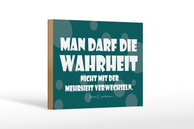 Holzschild Spruch 18x12cm Wahrheit und Mehrheit