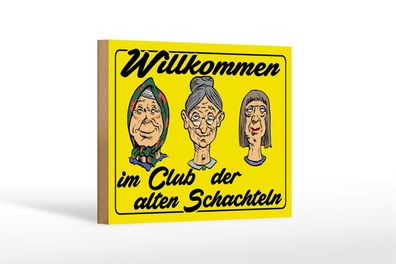 Holzschild Spruch 18x12cm Club der alten Schachteln Oma