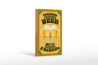 Holzschild Alkohol 12x18 cm Drink good beer with friends