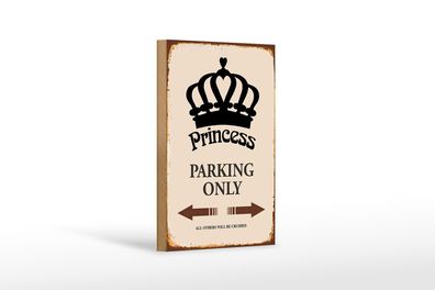 Holzschild Spruch 12x18 cm Princess parking only Korona Dekoration