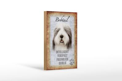 Holzschild Spruch 12x18 cm Bobtail Hund verspielt Schild