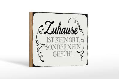 Holzschild Spruch 18x12cm Zuhause ist kein Ort sondern ein