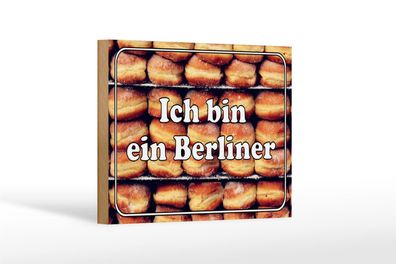 Holzschild Hinweis 18x12cm Ich bin ein Berliner