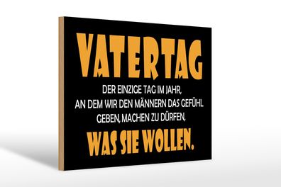 Holzschild Spruch 30x20cm Vatertag, was sie wollen