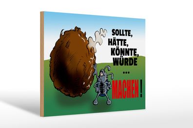 Holzschild Spruch 30x20cm Sollte hätte könnte Machen