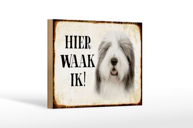 Holzschild Spruch 18x12 cm holländisch Hier Waak ik Bobtail Hund Dekoration