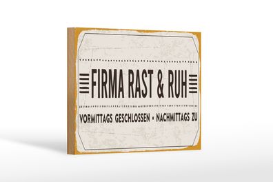 Holzschild Spruch 18x12 cm Firma Rast & Ruh Nachmittags zu Dekoration