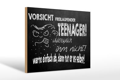 Holzschild Spruch 30x20cm Vorsicht freilaufender Teenager