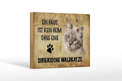 Holzschild Spruch 18x12cm sibierische Waldkatze ohne kein Heim