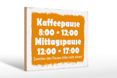 Holzschild Spruch 30x20cm Pausenregelung