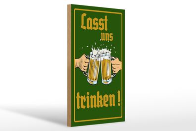 Holzschild Alkohol 20x30cm Bier lasst uns trinken Gläser