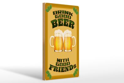 Holzschild Alkohol 20x30cm Drink good beer with friends