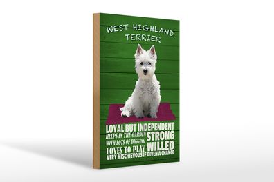 Holzschild Spruch 20x30cm West Highland Terrier Hund loyal