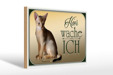 Holzschild Katze 30x20cm Abessinier Katze hier wache ich