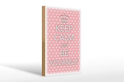 Holzschild Spruch 20x30cm Keep Calm and be yourself