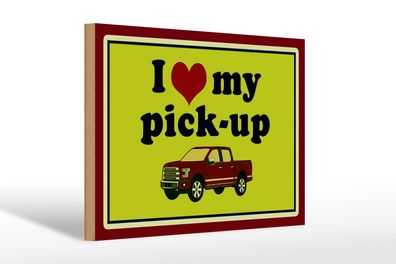 Holzschild Auto 30x20cm i love my pick-up Geländerwagen