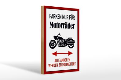 Holzschild Parken 20x30cm nur für Motorräder alle anderen