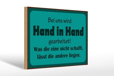 Holzschild Spruch 30x20cm bei uns Hand in Hand gearbeitet