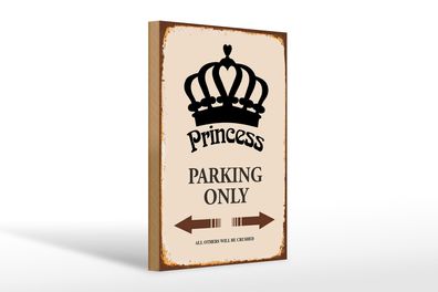 Holzschild Spruch 20x30cm Princess parking only Korona