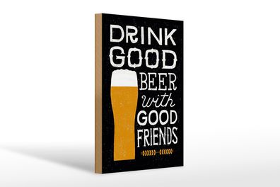 Holzschild Alkohol 20x30cm drink good Beer with Friends