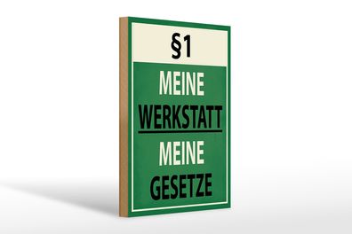 Holzschild Spruch 20x30cm §1 meine Werkstatt meine Gesetze