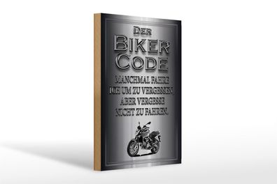 Holzschild Motorrad 20x30cm Biker Code fahren um zu vergessen