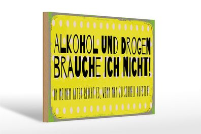 Holzschild 30x20cm und Drogen brauche ich nicht