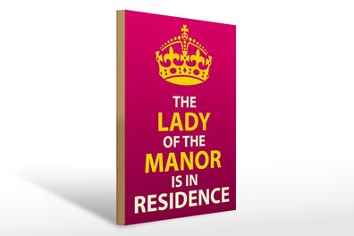 Holzschild Spruch 30x40cm Lady of the Manor in residence