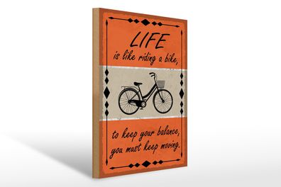 Holzschild Spruch 30x40cm Life is like riding a bike