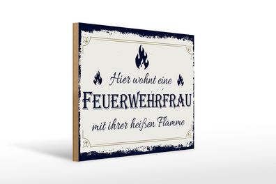 Holzschild Spruch 30x40cm Hier wohnt eine Feuerwehrfrau