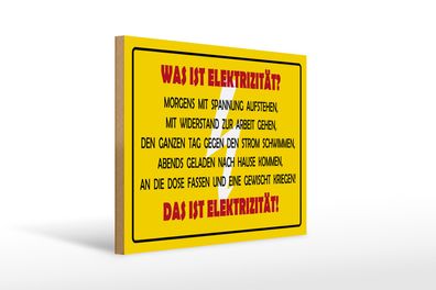 Holzschild Spruch 40x30cm Was ist Elektrizität