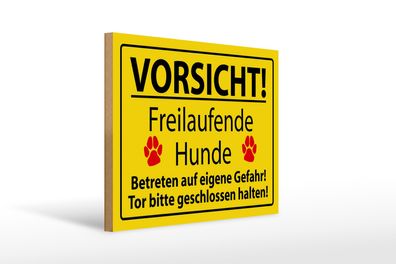 Holzschild Hinweis 40x30cm Vorsicht Freilaufende Hunde