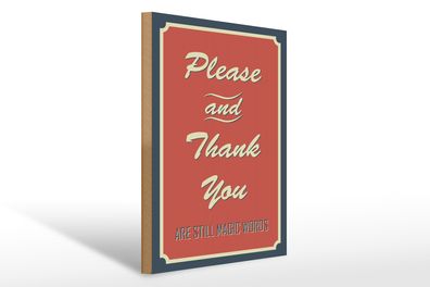 Holzschild Spruch 30x40cm Please and Thank you