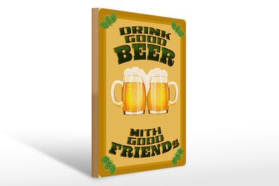 Holzschild Alkohol 30x40cm Drink good beer with friends