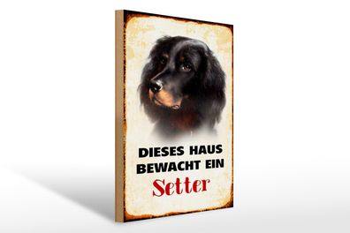 Holzschild Hund 30x40cm dieses Haus bewacht ein Setter