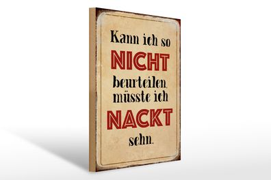 Holzschild Spruch 30x40cm kann so nicht muss nackt sehn