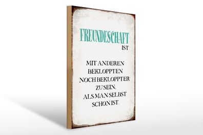 Holzschild Spruch 30x40cm Freundschaft ist mit anderen