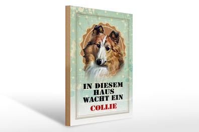 Holzschild Hund 30x40cm in diesem Haus wacht ein Collie