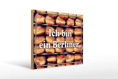 Holzschild Hinweis 40x30cm Ich bin ein Berliner