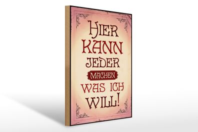 Holzschild Spruch 30x40cm kann jeder machen was will